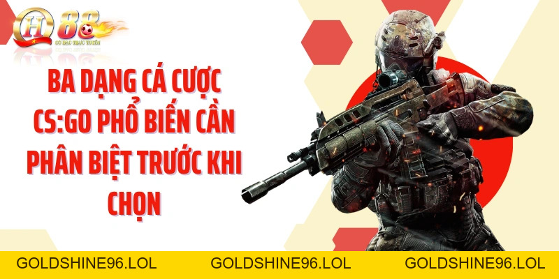 Cá Cược CS:GO QH88: Đọc Kèo Esports Qua Map Và Tỷ Lệ Dễ Hiểu - GOLDSHINE96