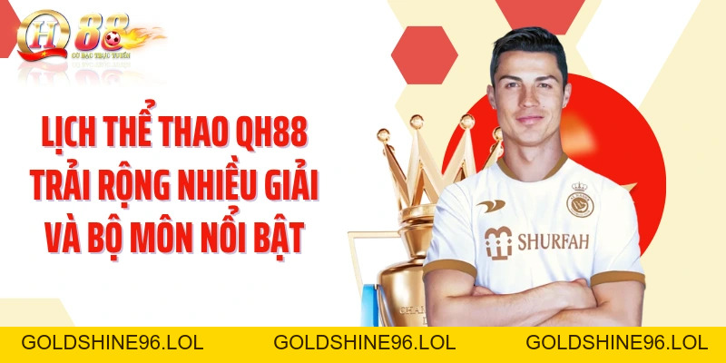 Thể Thao QH88: Theo Nhịp Trận Đấu Với Kèo Cập Nhật Liên Tục - GOLDSHINE96