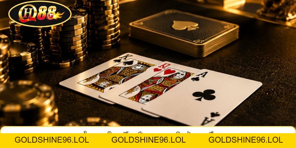 Liêng QH88 | Đọ Sức Chỉ Với 3 Lá - Phân Cấp Qua 4 Nhóm Bài - GOLDSHINE96