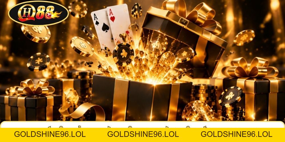 Khuyến Mãi Tân Thủ | Mở Gói 888K - Dành Cho Hồ Sơ Mới - GOLDSHINE96