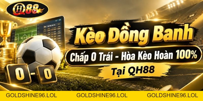Thể Thao QH88: Theo Nhịp Trận Đấu Với Kèo Cập Nhật Liên Tục - GOLDSHINE96