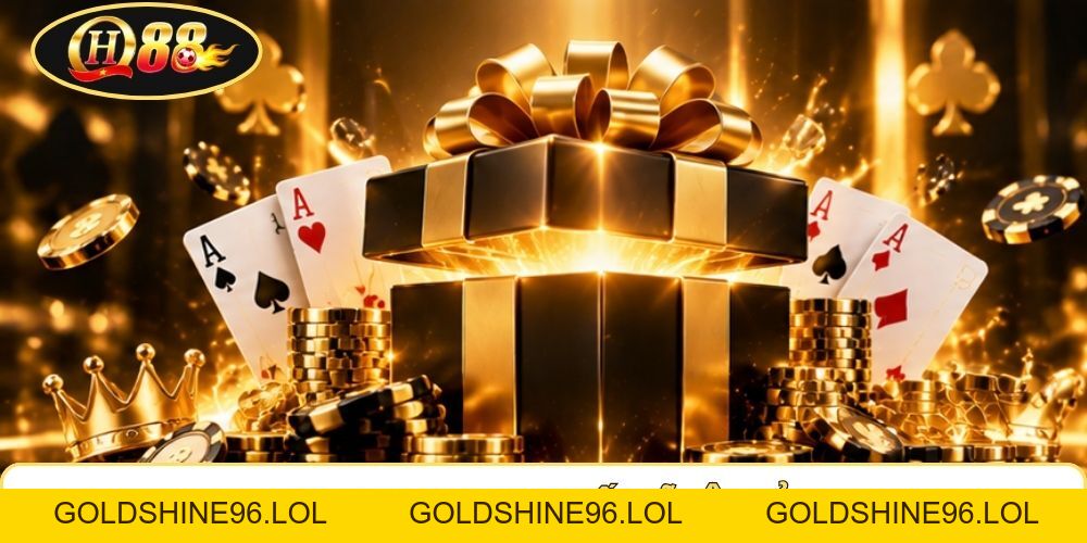 Khuyến Mãi Tân Thủ | Mở Gói 888K - Dành Cho Hồ Sơ Mới - GOLDSHINE96